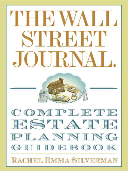 Title details for The Wall Street Journal Complete Estate-Planning Guidebook by Rachel Emma Silverman - Available